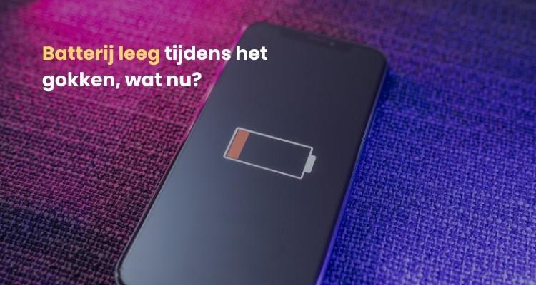 Batterij leeg gokken