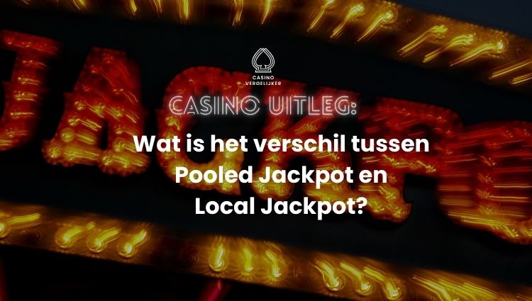 Pooled vs. Local Jackpot | Beste online casino speluitleg | speltips gokkasten