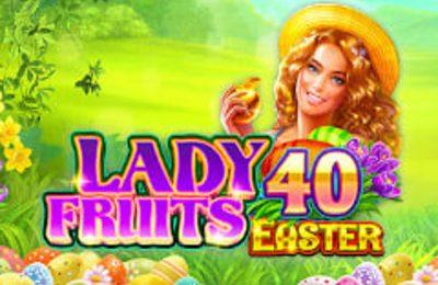 Lady Fruits 40 Easter gokkast