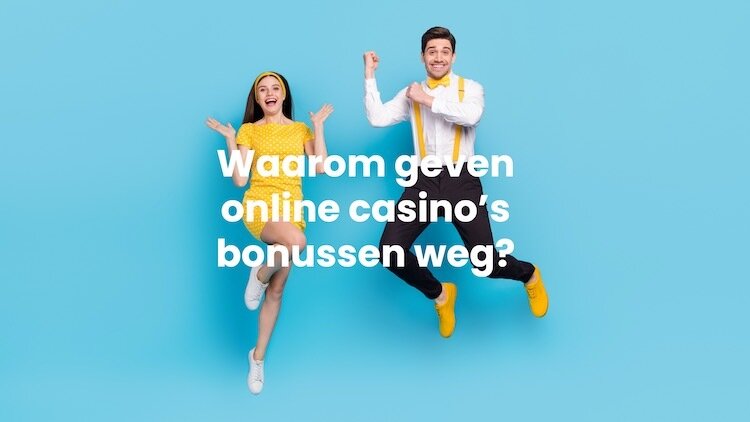 Waarom geven casinos bonussen | Beste Online Casino Speltips & Strategie | vergelijk online casino