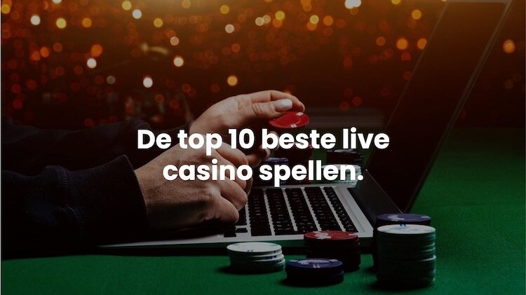 Wat zijn de 10 beste online live casino spellen? | Betrouwbaar Online Casino Nieuws | speel casino online