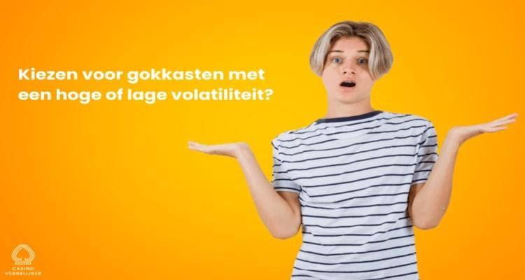 Gokkasten met een hoge of lage volatiliteit