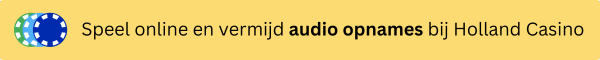 Holland Casino audio opnames