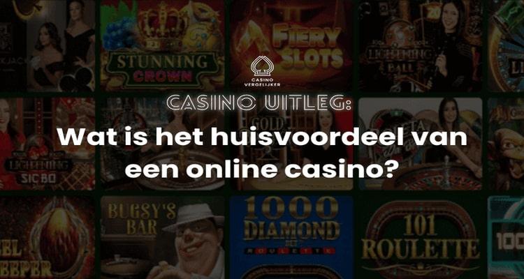 Wat is het huisvoordeel van een online casino