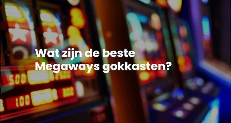 Wat zijn de beste Megaways gokkasten