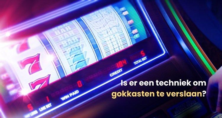 Gokkasten verslaan