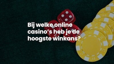 Casinos met hoogste winkans | win echt geld online
