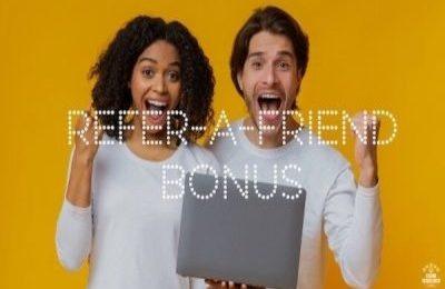 Refer-a-friend Casino Bonus