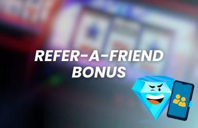 online casino refer a friend bonus