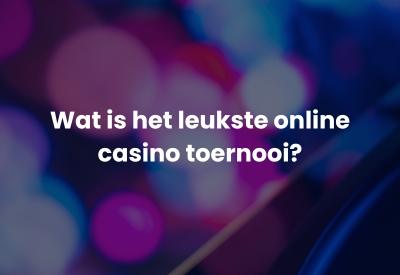 Leukste online casino toernooi