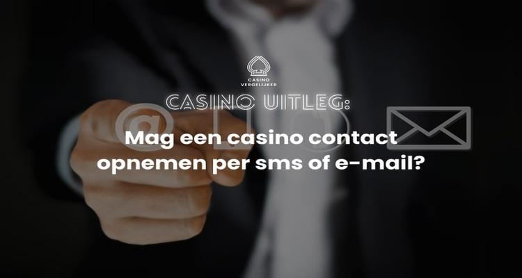 Online casino contact opnemen per sms of e-mail