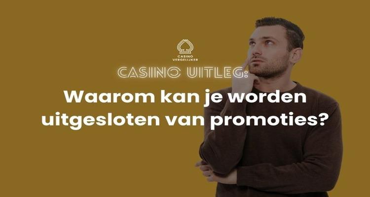 Waarom uitgesloten van promoties