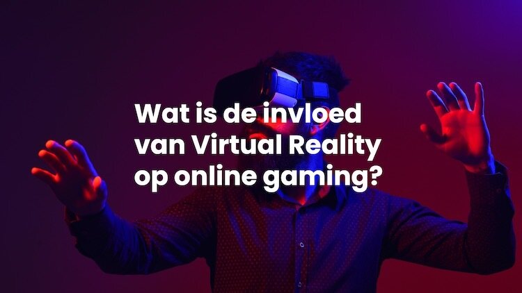 Invloed Virtual Reality | Beste Online casino Tips | vergelijk casino's online