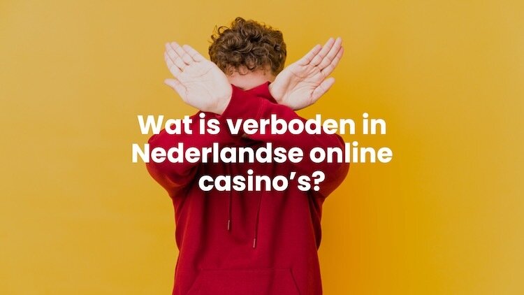 Wat is verboden in Nederlandse casino's | Beste Online casino Tips | vergelijk casino's online