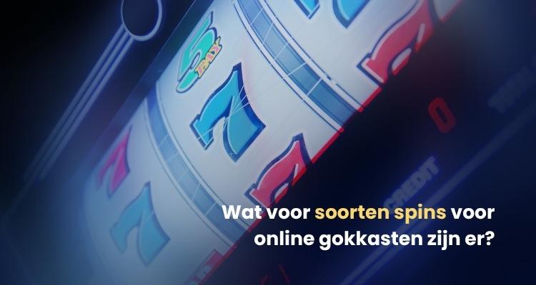 Soorten spins online gokkasten