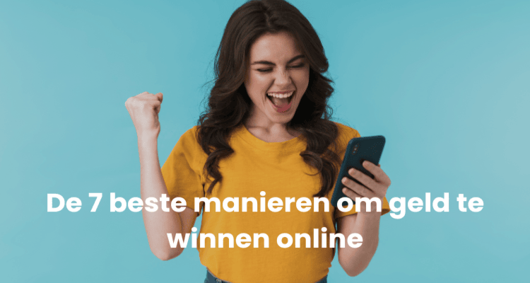 De 7 beste manieren om geld te winnen online