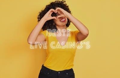 Beste Live Casino's | speel bij de beste en meeste betrouwbare casinos online
