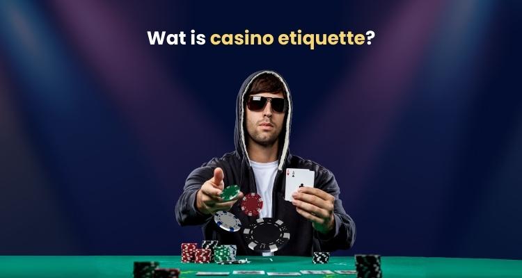 Casino etiquette