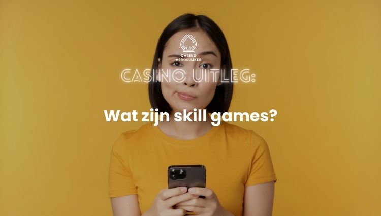 Wat zijn Skill Games? Beste Online Casino Uitleg & Tips