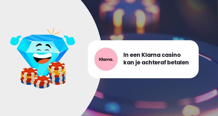 Klarna casino achteraf betalen