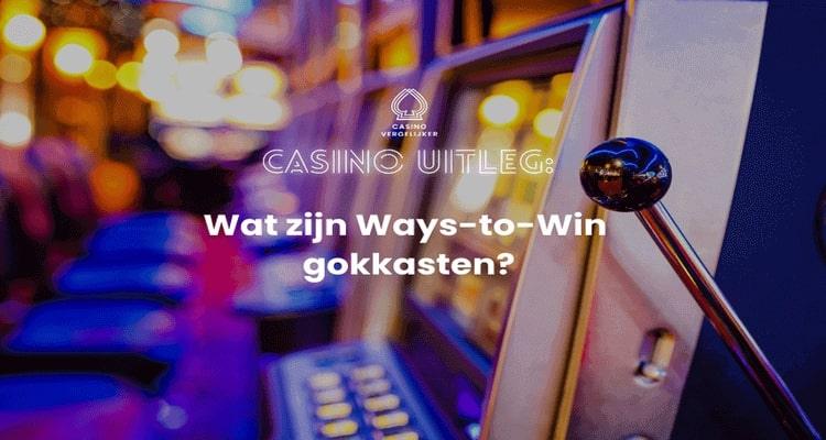 Ways-to-Win gokkasten