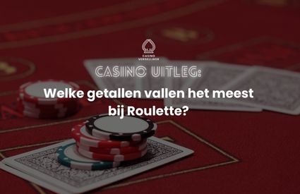 Welke getallen vallen het meest bij Roulette? Beste Casino speluitleg