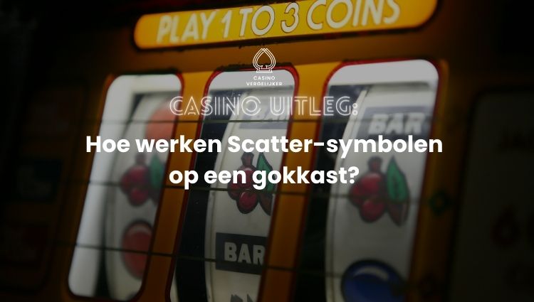 Hoe werken Scatter Symbolen op gokkasten? Betrouwbare Online Casino Tips