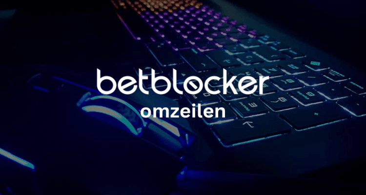 BetBlocker omzeilen