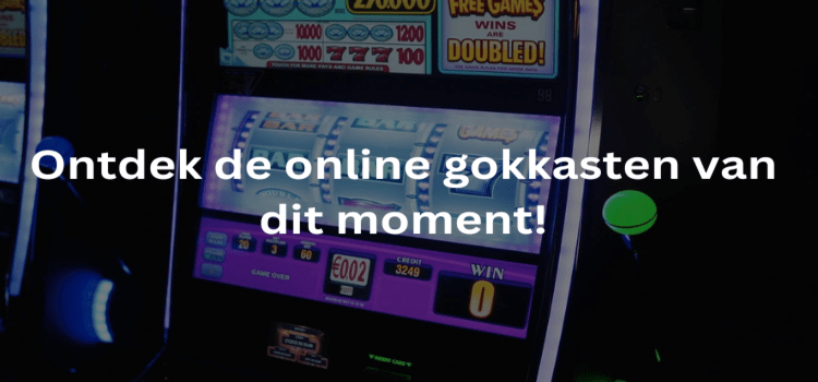 Ontdek de online gokkasten van dit moment