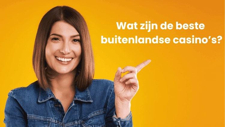 Wat zijn de beste buitenlandse casino's