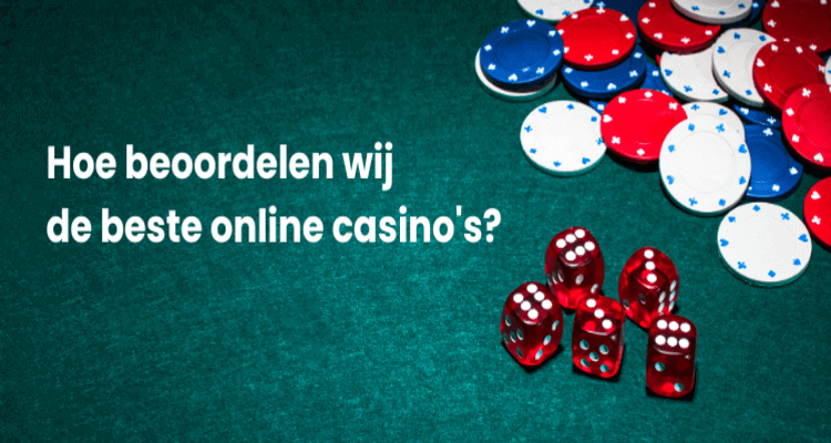 Hoe beoordelen wij de beste online casino's