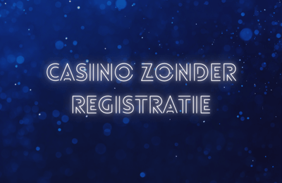 Casino zonder Registratie