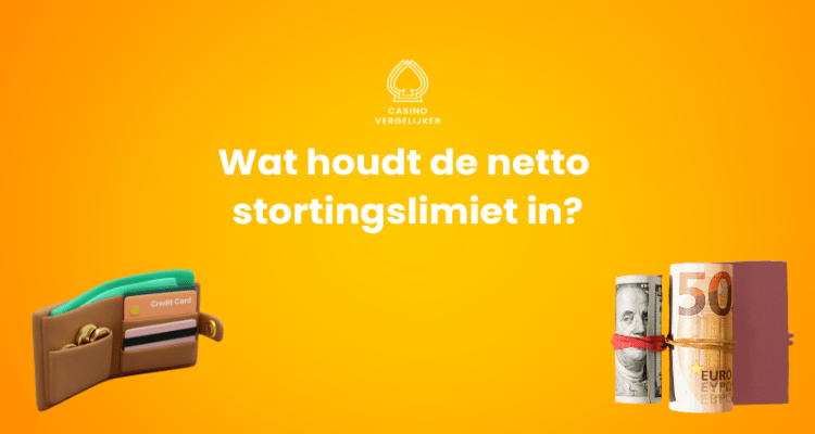 Wat houdt de netto stortingslimiet in