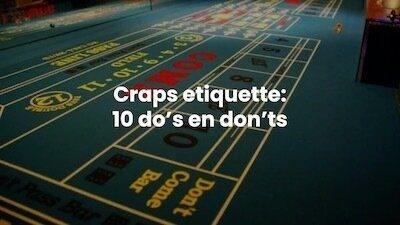 Craps etiquette 10 do's & don'ts