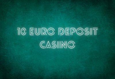 10 euro deposit casino