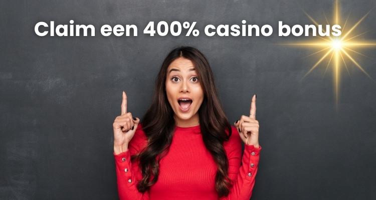 Claim een 400% casino bonus