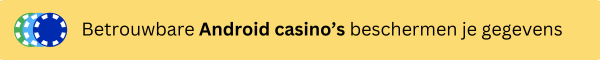 Betrouwbare Android casino's