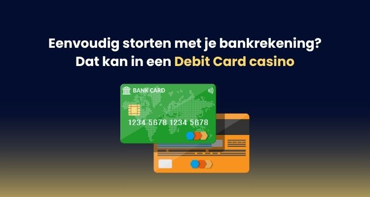 Debit Card casino eenvoudig storten