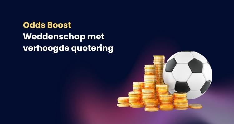 Odds boost uitgelegd