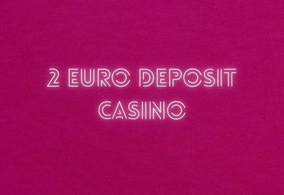 2 euro deposit casino