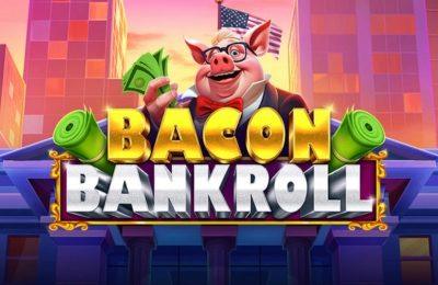 Bacon Bankroll Pragmatic Play